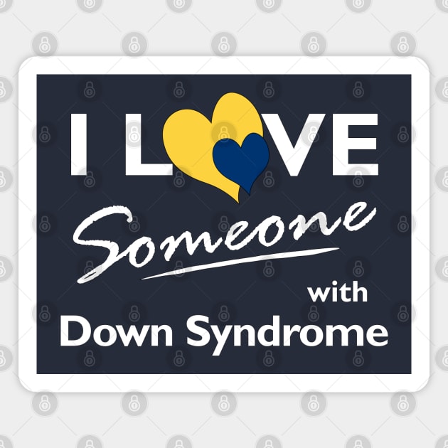 Love for Someone with Down Syndrome Magnet by A Down Syndrome Life